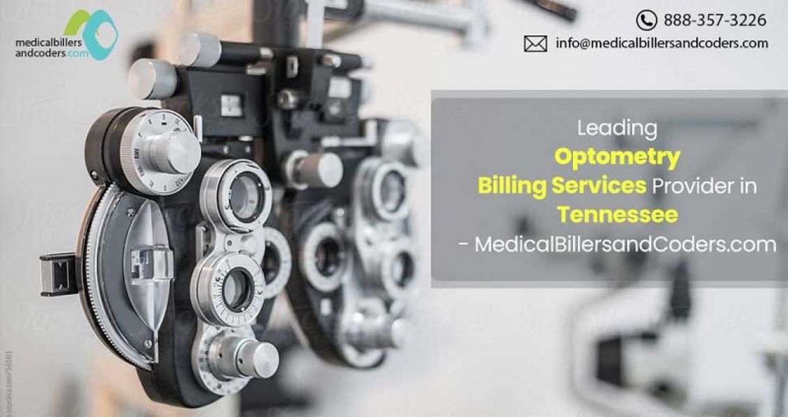 Leading Optometry Billing Service Provider in Tennessee - MedicalBillersandCoders.com