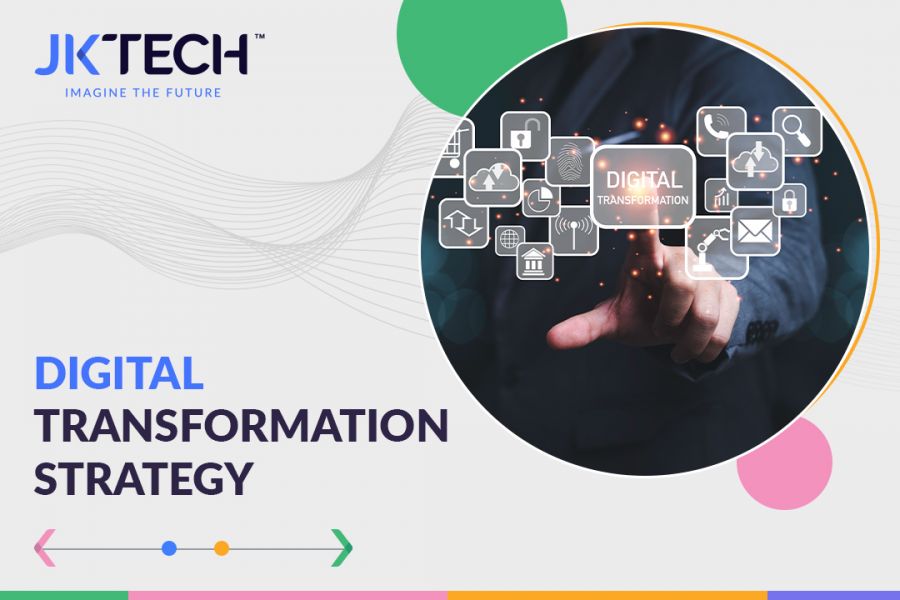 Digital Transformation Strategy - JK Tech
