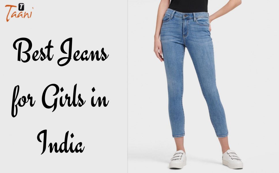 Best Jeans for Girls and Ladies in India 