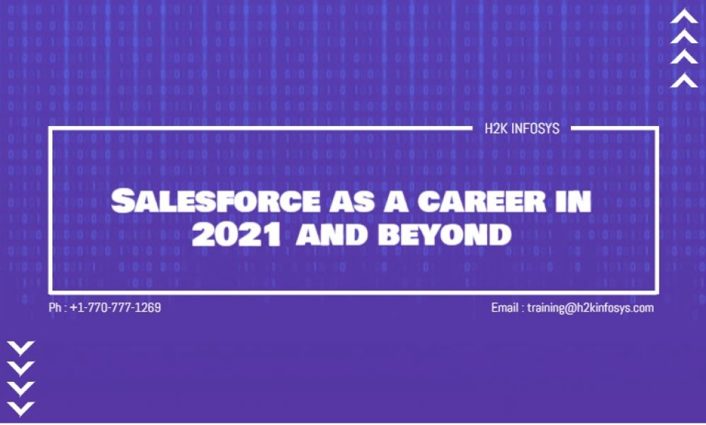 Salesforce as a career in 2021 and beyond