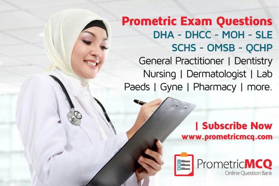 Prometric Exam MCQs for  DHA, DHCC, MOH, SCHS, SLE, OMSB, QCHP