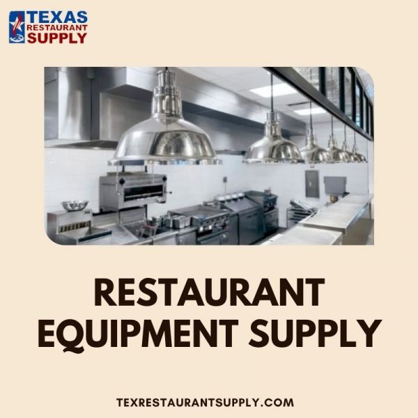 Best Restaurant Equipment Supply in Texas