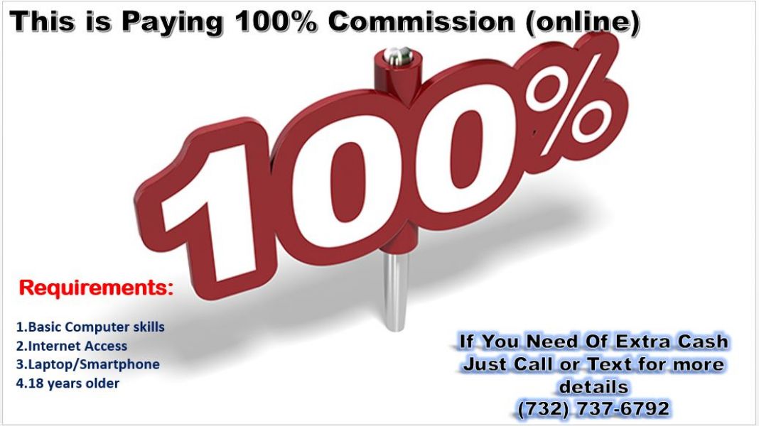 This is Paying 100% Commission..(online) 