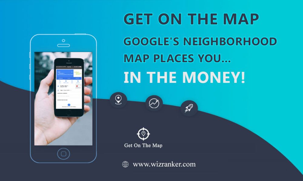 Get On The Googles Neighborhood Map NOW
