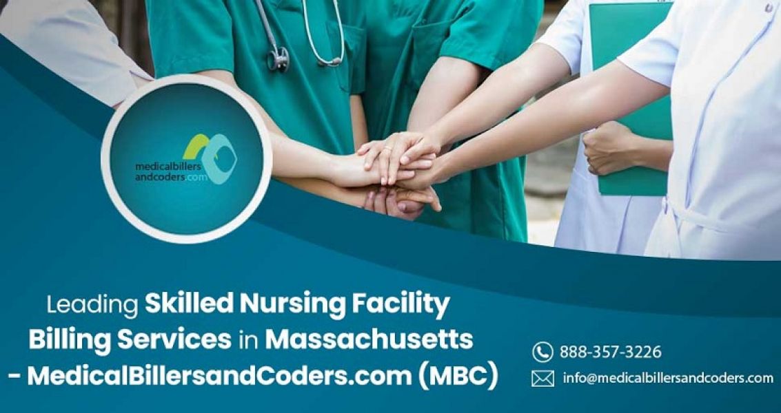 Leading Skilled Nursing Facility Billing Services in Massachusetts - MedicalBillersandCoders.com 