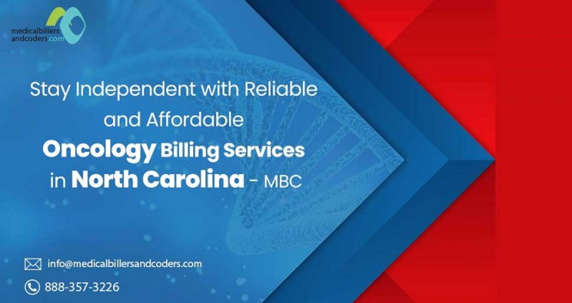 Stay Independent with Reliable and Affordable Oncology Billing Services in North Carolina  MBC