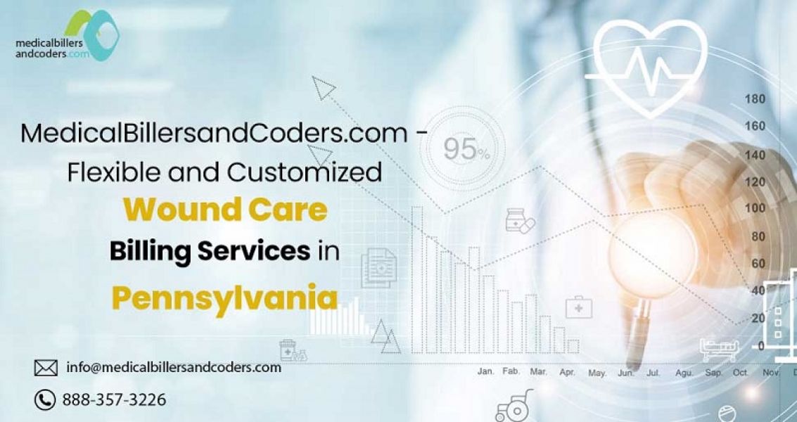 Flexible and Customized Wound Care Billing Services in Pennsylvania 