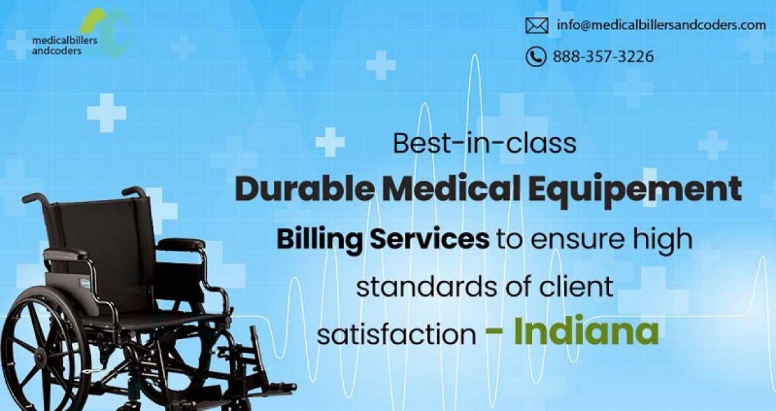 Best-in-class DME Billing Services to ensure high standards of client satisfaction – Indiana