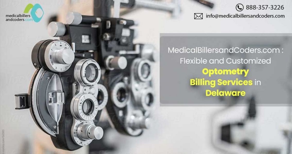 Medical Billers and Coders - Flexible and Customized Optometry Billing Services in Delaware