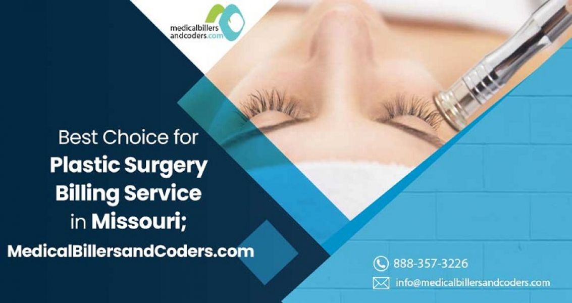 Best Choice for Plastic Surgery Billing Service in Missouri; MedicalBillersandCoders.com