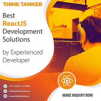ReactJS Development Company Bangalore, Pune, Mumbai, Chennai - ThinkTanker
